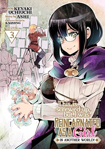 Book: This Is Screwed Up, but I Was Reincarnated as a GIRL in Another World! (Manga) Vol. 3