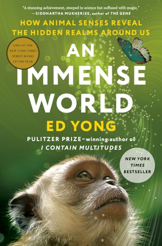 Book: An Immense World: How Animal Senses Reveal the Hidden Realms Around Us