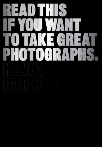 Book: Read This If You Want to Take Great Photographs