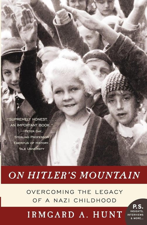 Book: On Hitler's Mountain Overcoming the Legacy of a Nazi Childhood
