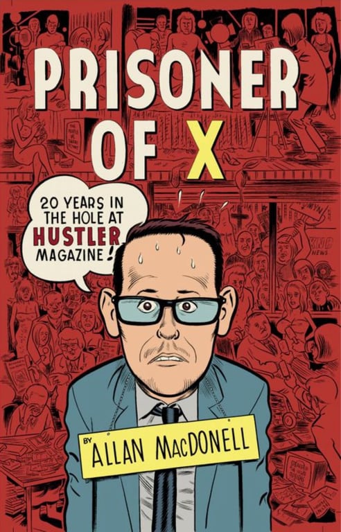 Book: Prisoner of X 20 Years in the Hole at Hustler Magazine