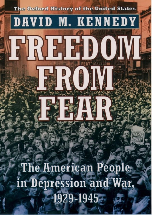 Book: Freedom from Fear:The American People in Depression and War, 1929-1945 The American People in Depression and War, 1929-1945
