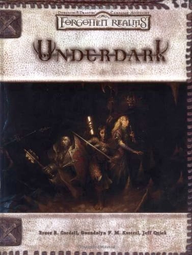 Book: Underdark (Dungeons & Dragons d20 Fantasy Roleplaying, Forgotten Realms Accessory)