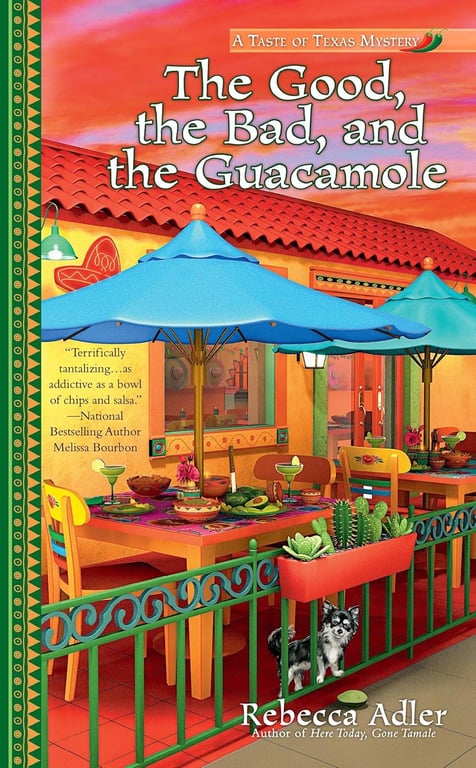 Book: The Good, the Bad and the Guacamole (A Taste of Texas Mystery, Book 2)