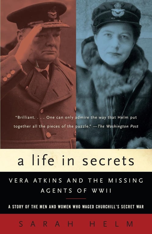 Book: A Life in Secrets Vera Atkins and the Missing Agents of WWII