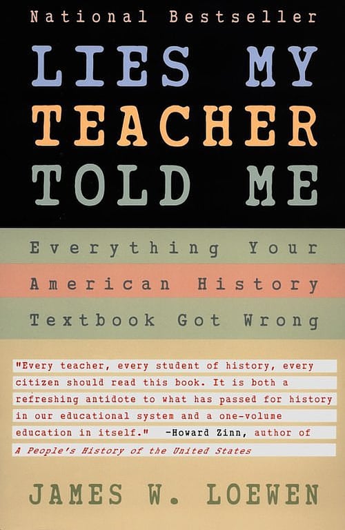 Book: Lies My Teacher Told Me Everything Your American History Textbook Got Wrong