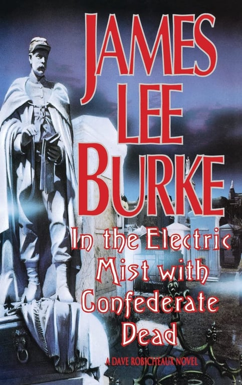 Book: In the Electric Mist with Confederate Dead (Dave Robicheaux, Book 6)