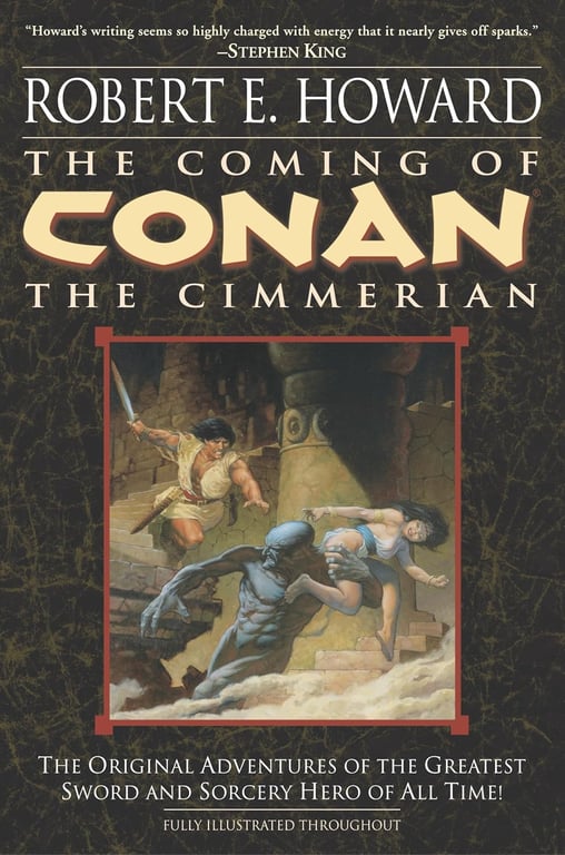 Book: The Coming of Conan the Cimmerian: The Original Adventures of the Greatest Sword and Sorcery Hero of All Time!