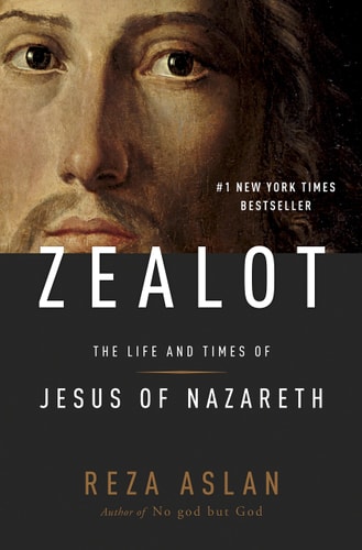 Book: ZEALOT: The Life and Times of Jesus of Nazareth