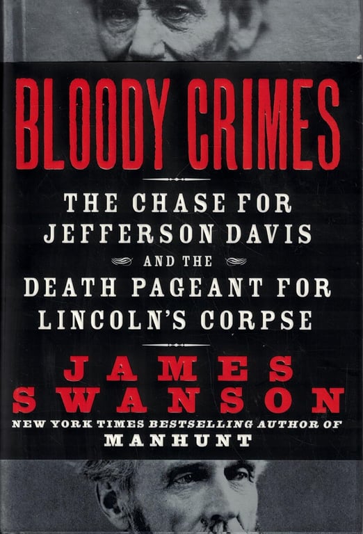 Book: Bloody Crimes: The Chase for Jefferson Davis and the Death Pageant for Lincoln's Corpse