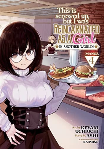 Book: This Is Screwed Up, but I Was Reincarnated as a GIRL in Another World! (Manga) Vol. 4