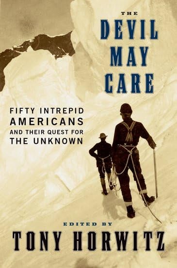 Book: The Devil May Care: 50 Intrepid Americans and Their Quest for the Unknown