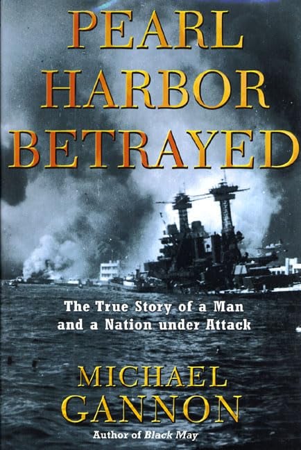 Book: Pearl Harbor Betrayed The True Story of a Man and a Nation Under Attack