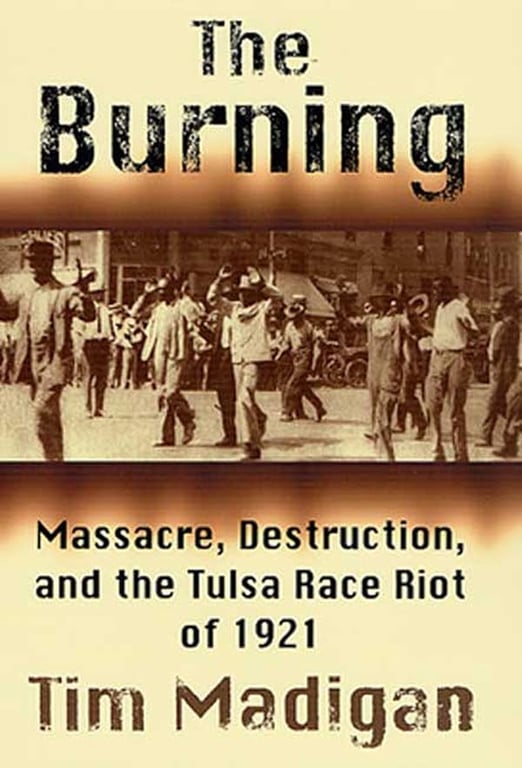Book: The Burning Massacre, Destruction, and the Tulsa Race Riot of 1921