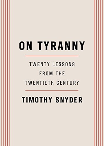 Book: On Tyranny: Twenty Lessons from the Twentieth Century