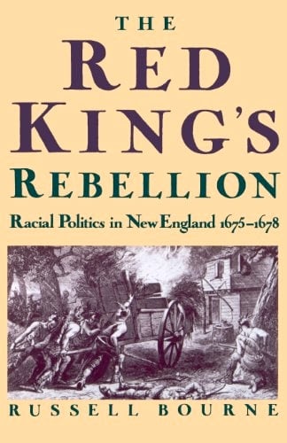 Book: Red King's Rebellion: Racial Politics in New England, 1675-1678
