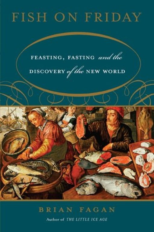 Book: Fish on Friday: Feasting, Fasting, and Discovery of the New World