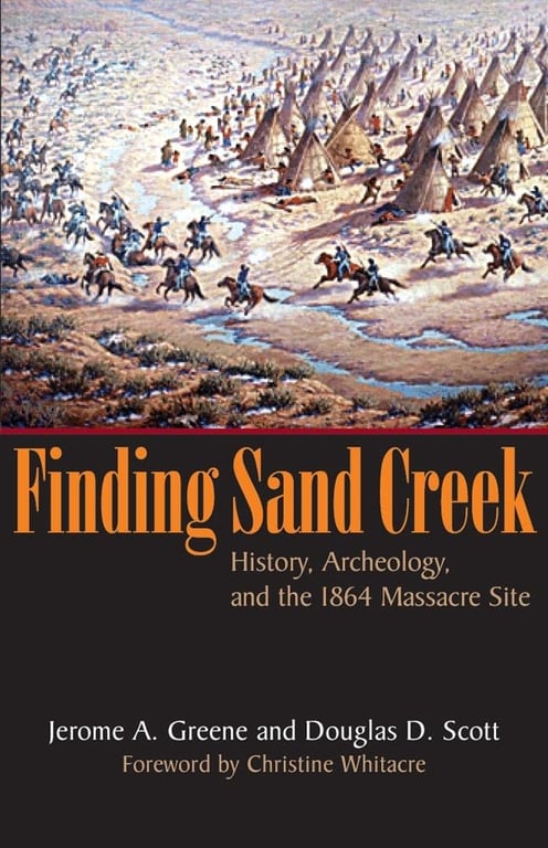 Book: Finding Sand Creek History, Archeology, and the 1864 Massacre Site