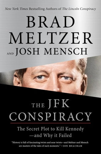 Book: The JFK Conspiracy The Secret Plot to Kill Kennedy—and Why It Failed