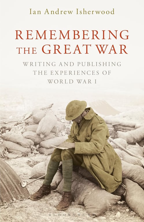 Book: Remembering the Great War: Writing and Publishing the Experiences of World War I