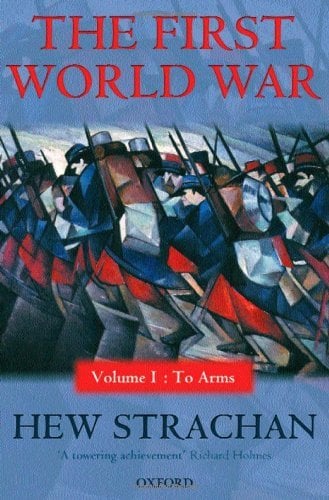 Book: The First World War Volume I: To Arms