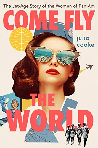 Book: Come Fly the World The Jet-Age Story of the Women of Pan Am