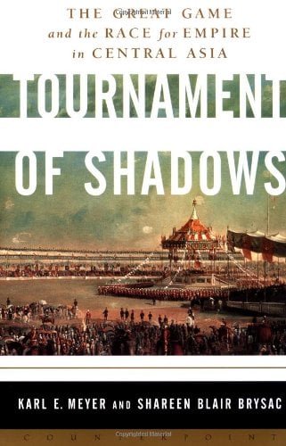 Book: Tournament of Shadows The Great Game and the Race for Empire in Central Asia