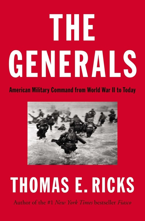 Book: The Generals American Military Command from World War II to Today