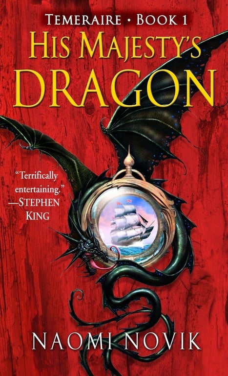 Book: His Majesty's Dragon (Temeraire, Book 1)
