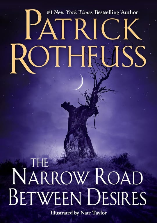 Book: The Narrow Road Between Desires (Kingkiller Chronicle)