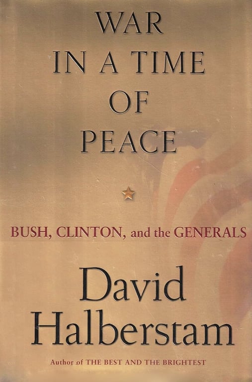 Book: War in a Time of Peace Bush, Clinton, and the Generals