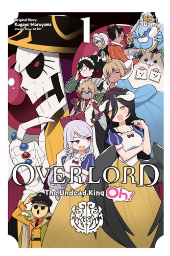 Book: Overlord: The Undead King Oh!, Vol. 1 (Overlord: The Undead King Oh!, 1)