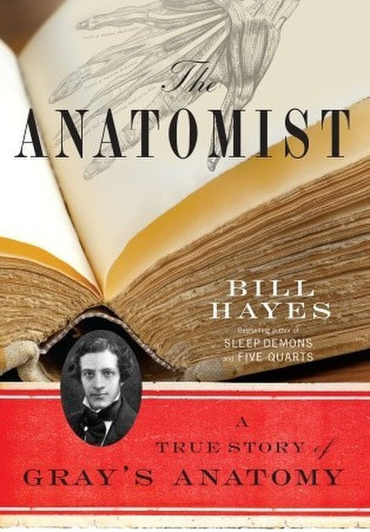 Book: The Anatomist: A True Story of Gray's Anatomy