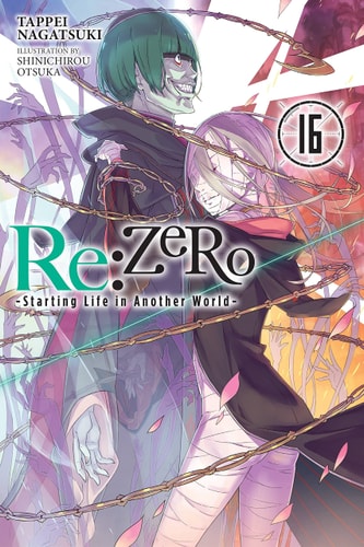 Book: Re:ZERO -Starting Life in Another World-, Vol. 16 (light Novel)