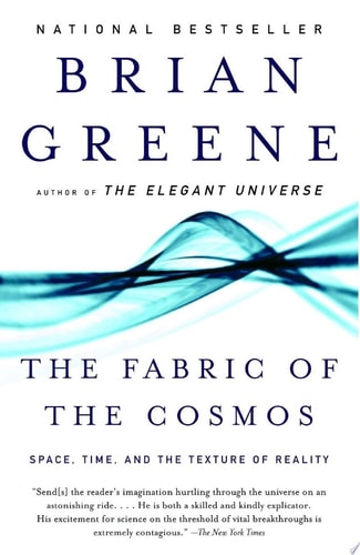 Book: The Fabric of the Cosmos Space, Time, and the Texture of Reality