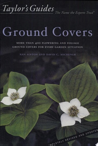 Book: Taylor's Guide to Ground Covers More Than 400 Flowering and Foliage Ground Covers for Every Garden Situation