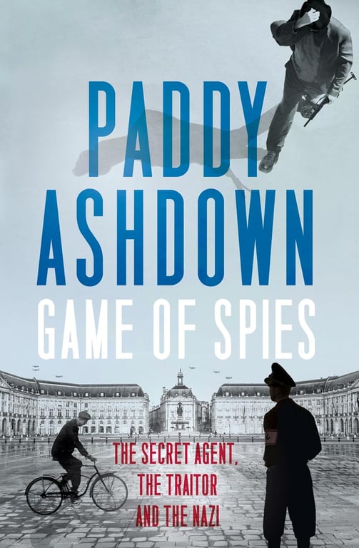 Book: Game of Spies The Secret Agent, the Traitor and the Nazi