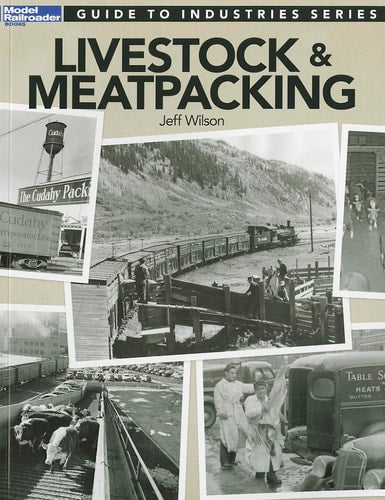 Book: Guide to Industries Series: Livestock & Meatpacking (Model Railroader)