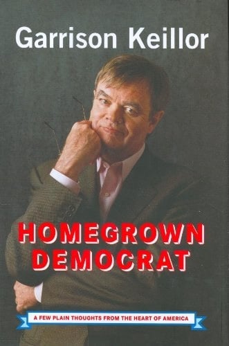 Book: Homegrown Democrat: A Few Plain Thoughts from the Heart of America