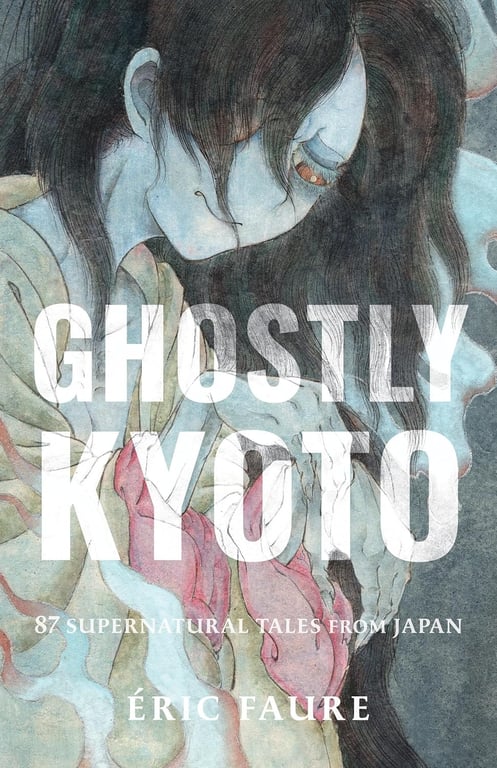 Book: Ghostly Kyoto - 87 Supernatural Tales from Japan