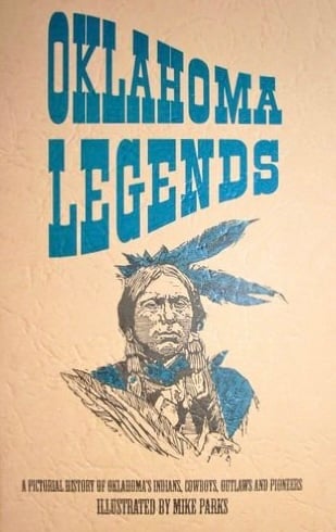 Book: Oklahoma legends: A pictorial history of Oklahoma's Indians, cowboys, outlaws and pioneers