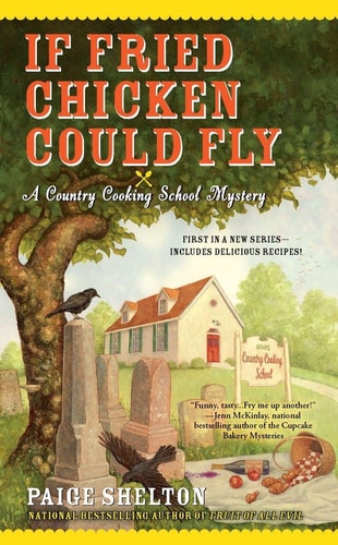 Book: If Fried Chicken Could Fly (Country Cooking School Mystery)