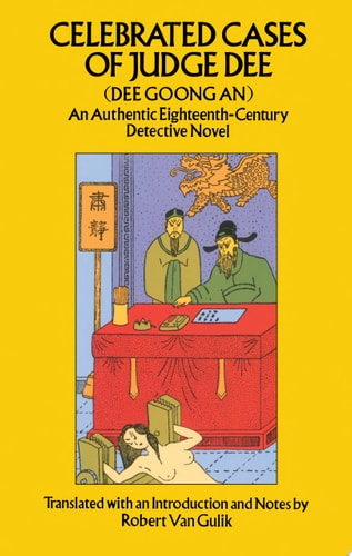 Book: Celebrated Cases of Judge Dee An Authentic Eighteenth-century Chinese Detective Novel