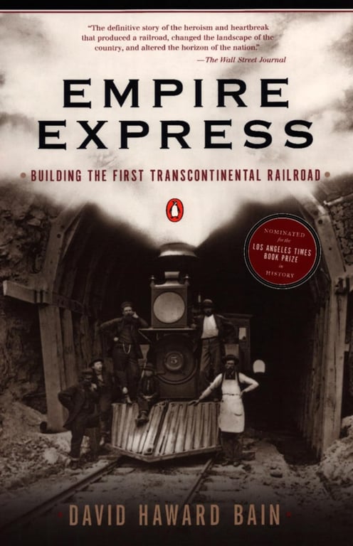 Book: Empire Express Building the First Transcontinental Railroad