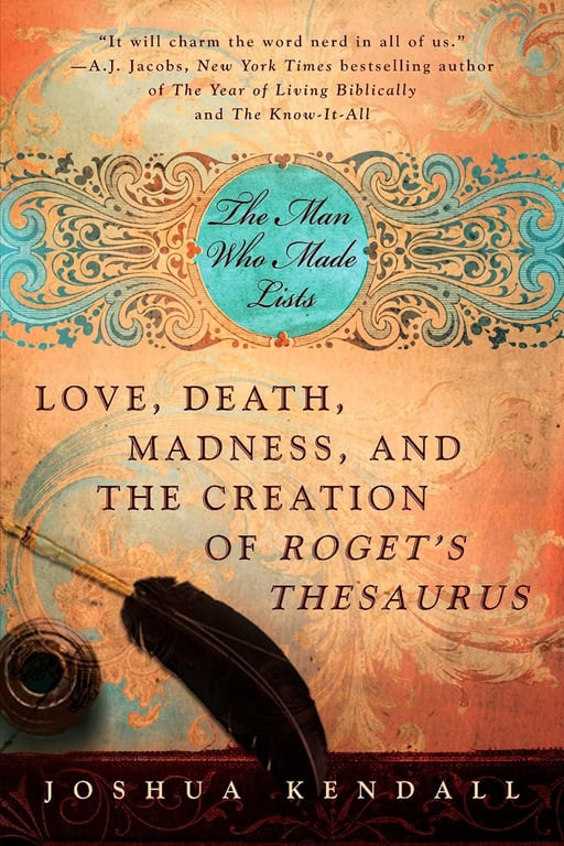 Book: The Man who Made Lists Love, Death, Madness, and the Creation of Roget's Thesaurus