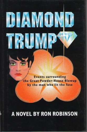 Book: Diamond Trump: Events Surrounding the Great Powder-House Blowup by the Man Who Lit the Fuse