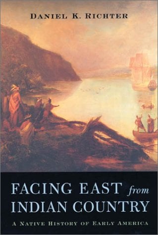 Book: Facing East from Indian Country A Native History of Early America