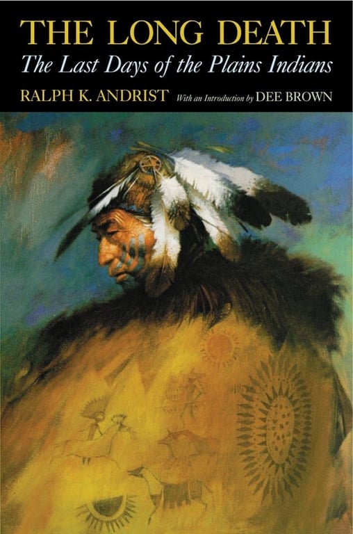 Book: The Long Death The Last Days of the Plains Indian