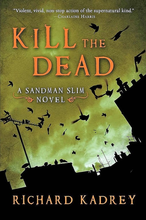 Book: Kill the Dead: A Sandman Slim Novel (Sandman Slim, 2)