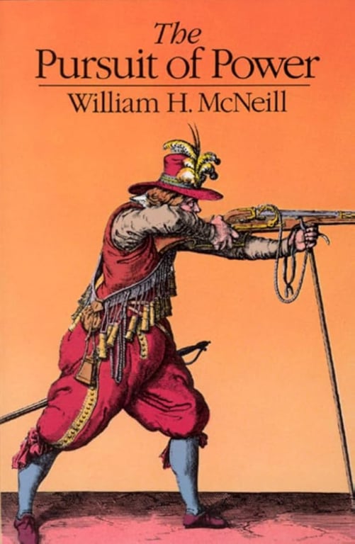 Book: The Pursuit of Power Technology, Armed Force, and Society since A.D. 1000